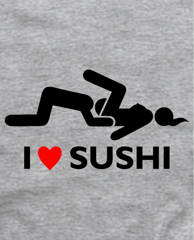 I love sushi